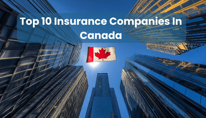 Top 10 Insurance Companies In Canada