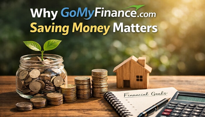 Why GoMyFinance.com Saving Money Matters - Finsurance Biz - Finsurancebiz Why GoMyFinance.com Saving Money matters – Explore key strategies for building financial security with expert saving tips for 2026 and beyond.
