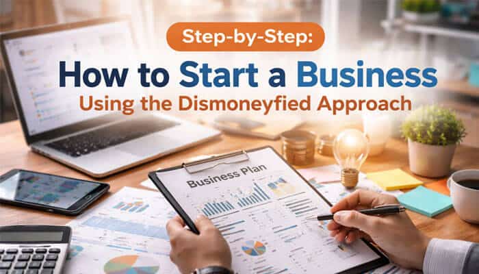 Step-by-Step: How to Start a Business Using the Dismoneyfied Approach - Finsurance Biz - Finsurancebiz Step-by-Step Business Guide Dismoneyfied: Learn how to start a business with the Dismoneyfied approach, focusing on sustainable growth without investor dependency. This guide emphasizes using personal resources and smart strategies for building a profitable business from the ground up.