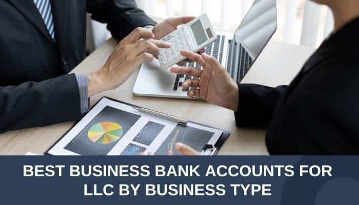 Best Business Bank Accounts for LLC in 2026: 10 Top Picks - finsurancebiz - Finsurancebiz Best business bank accounts for LLC by business type with professionals reviewing financial data and banking options.