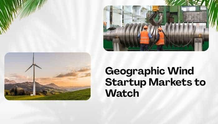 Wind Power Startup Investments 2026: Funding & Growth Guide-finsurancebiz - Finsurancebiz Geographic wind startup markets to watch with wind turbine and turbine manufacturing workers representing global wind power startup investments.