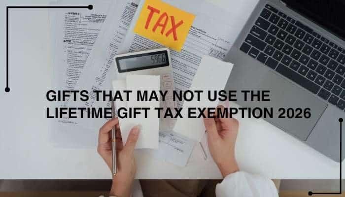 Lifetime Gift Tax Exemption 2026: M Limit, Rules & Planning - finsurancebiz - Finsurancebiz Gifts that may not use the lifetime gift tax exemption 2026, shown with tax forms, calculator, laptop, and financial paperwork.