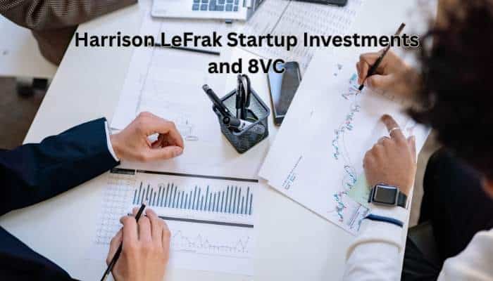 Harrison LeFrak Startup Investments: Notable Deals, Portfolio & Venture Strategy - finsurancebiz - Finsurancebiz Harrison LeFrak startup investments and 8VC venture strategy discussion with financial charts and investment analysis.