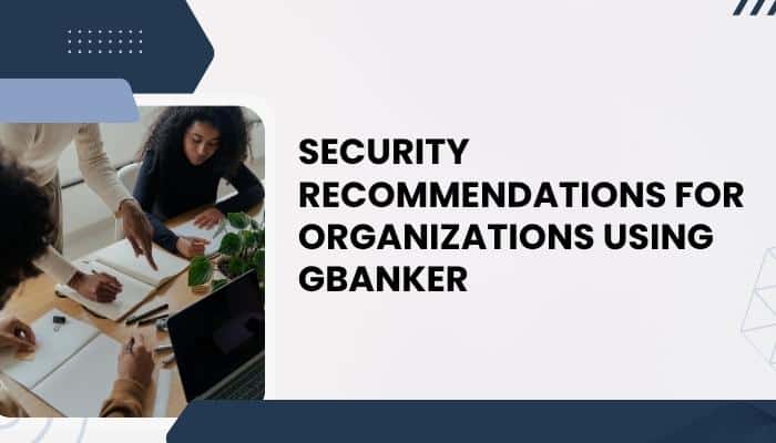 gbanker.finance.8288/account/login: Login & Security Guide 2026- finsurancebiz - Finsurancebiz Security recommendations for organizations using gBanker with gbanker.finance.8288/account/login access guidance