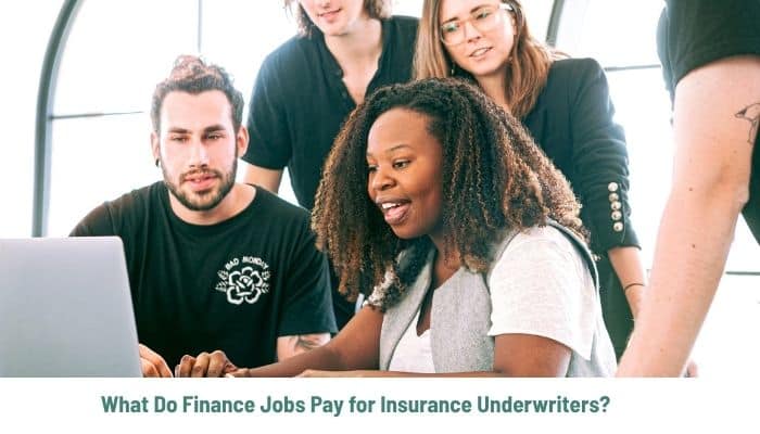 What Do Finance Jobs Pay? Salaries by Role and Experience - finsurancebiz - Finsurancebiz What do finance jobs pay for insurance underwriters in the U.S.