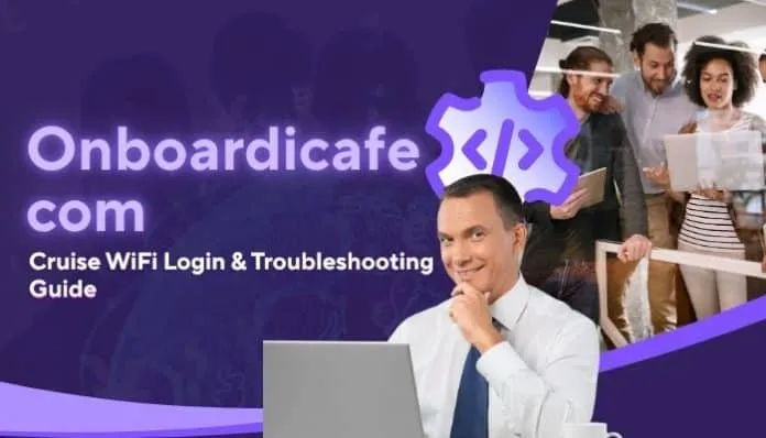 Onboardicafe com cruise WiFi login and troubleshooting guide showing passengers using onboard internet services and cruise network connectivity support
